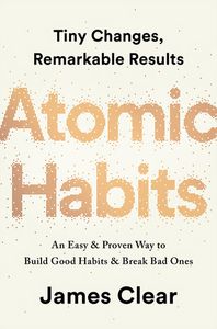 Cover of Atomic Habits: An Easy & Proven Way to Build Good Habits & Break Bad Ones