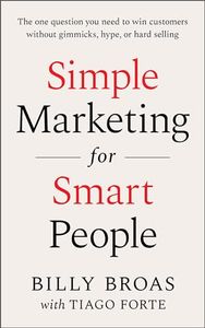 Cover of Simple Marketing For Smart People