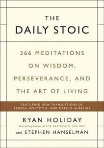Cover of The Daily Stoic: 366 Meditations on Wisdom, Perseverance, and the Art of Living